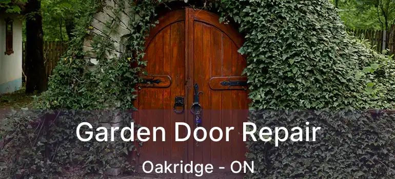  Garden Door Repair Oakridge - ON