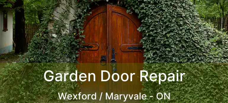 Garden Door Repair Wexford / Maryvale - ON