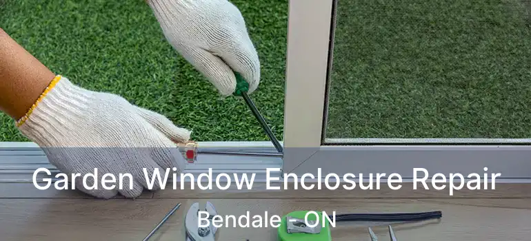  Garden Window Enclosure Repair Bendale - ON