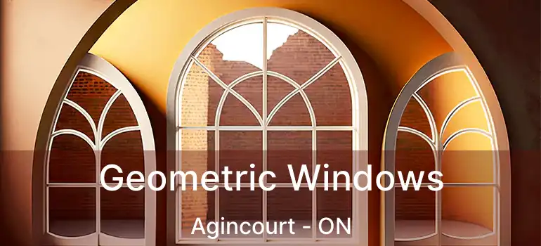  Geometric Windows Agincourt - ON