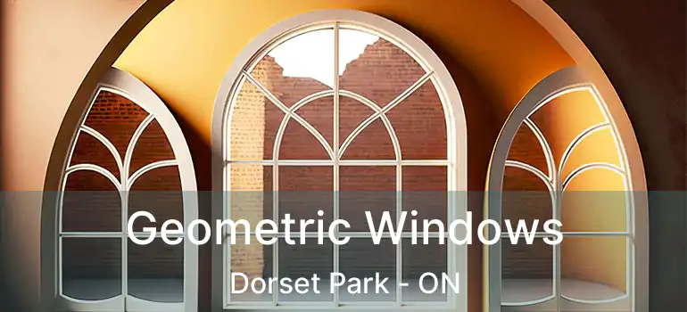  Geometric Windows Dorset Park - ON