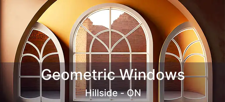 Geometric Windows Hillside - ON