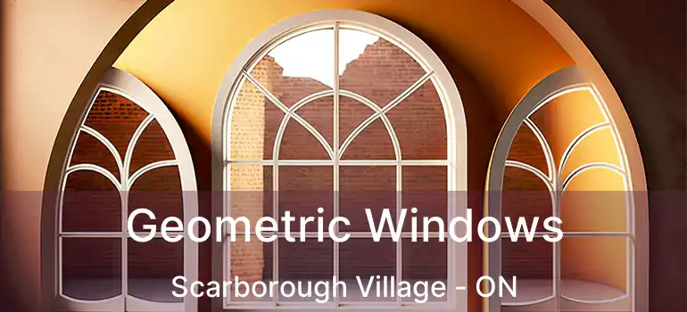  Geometric Windows Scarborough Village - ON