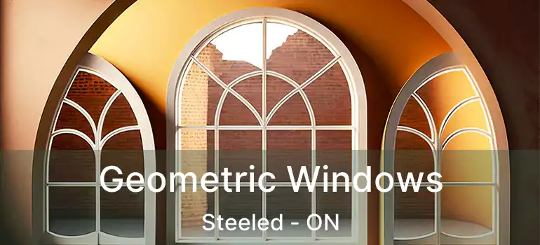 Geometric Windows Steeled - ON