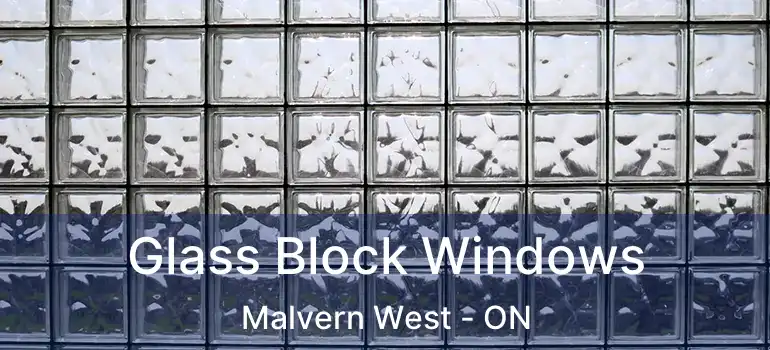  Glass Block Windows Malvern West - ON