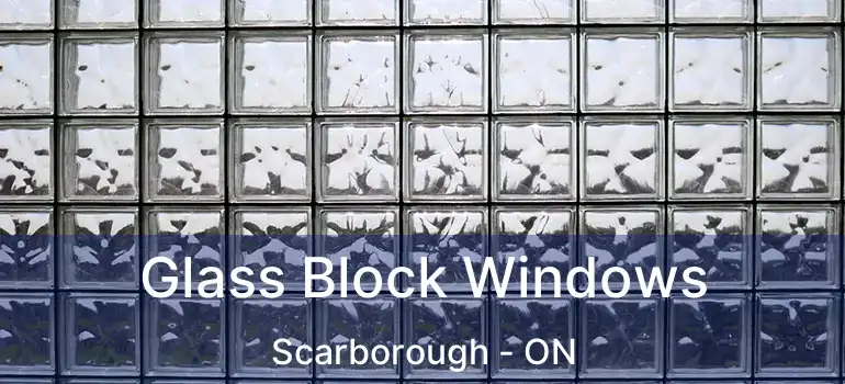  Glass Block Windows Scarborough - ON