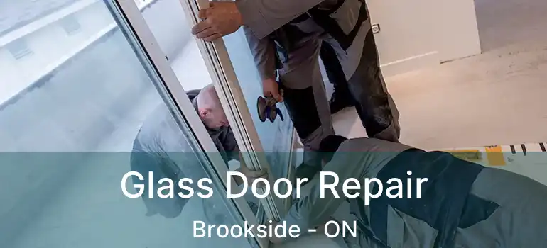  Glass Door Repair Brookside - ON