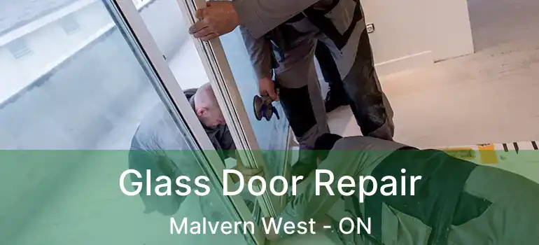  Glass Door Repair Malvern West - ON