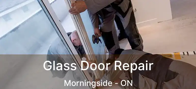  Glass Door Repair Morningside - ON