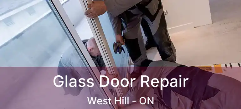  Glass Door Repair West Hill - ON