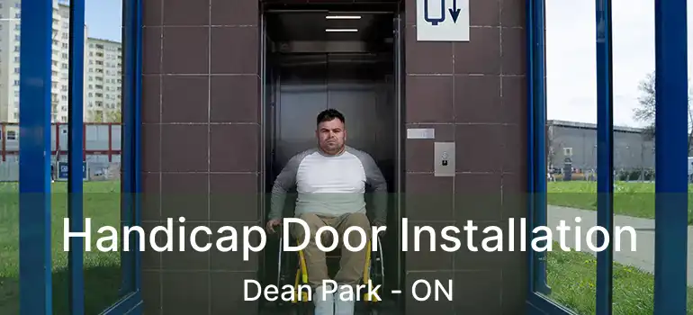 Handicap Door Installation Dean Park - ON