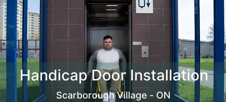  Handicap Door Installation Scarborough Village - ON