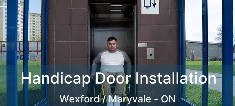  Handicap Door Installation Wexford / Maryvale - ON