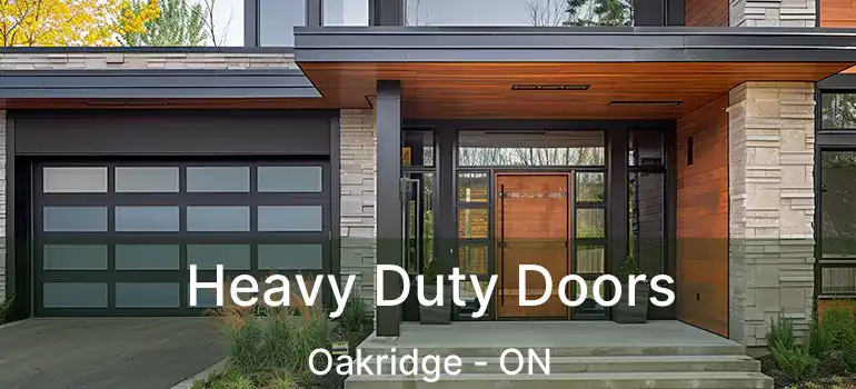  Heavy Duty Doors Oakridge - ON