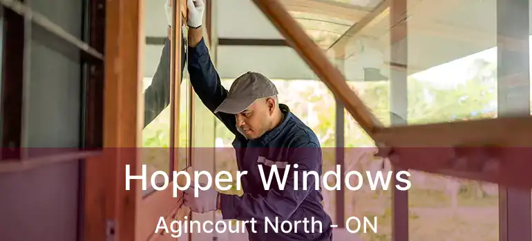  Hopper Windows Agincourt North - ON