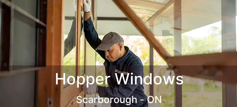 Hopper Windows Scarborough - ON