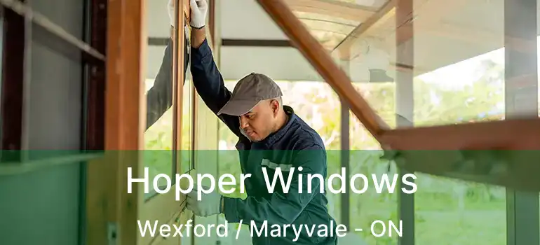  Hopper Windows Wexford / Maryvale - ON