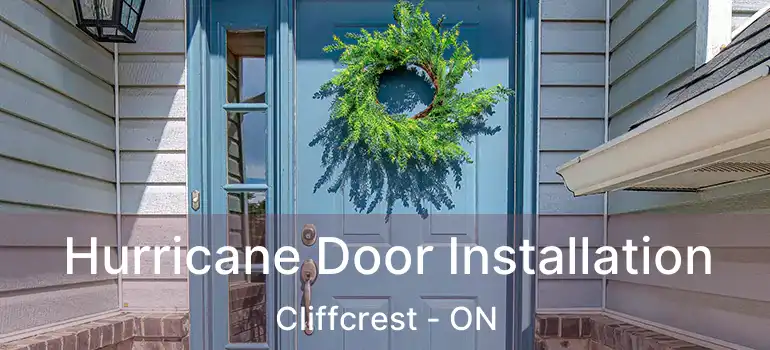  Hurricane Door Installation Cliffcrest - ON