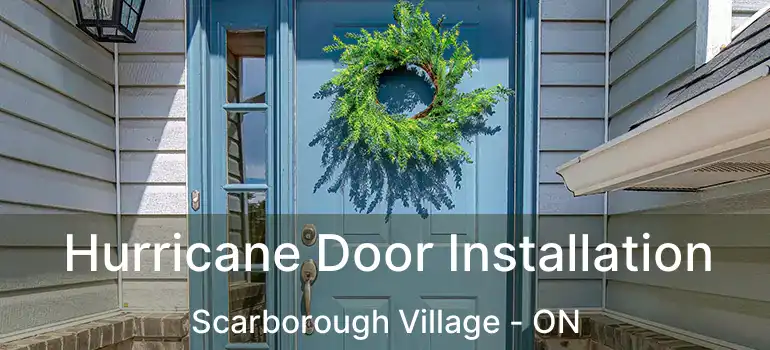  Hurricane Door Installation Scarborough Village - ON