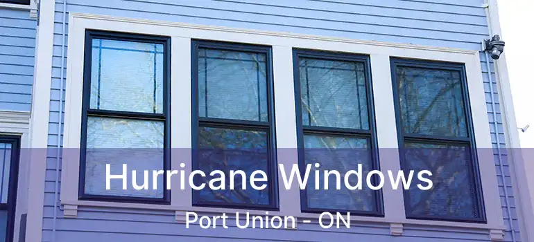 Hurricane Windows Port Union - ON