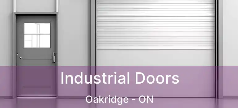 Industrial Doors Oakridge - ON