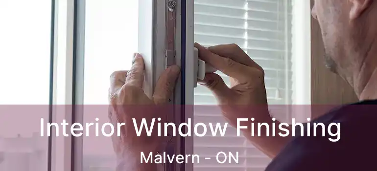  Interior Window Finishing Malvern - ON