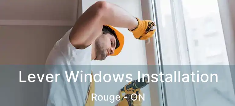  Lever Windows Installation Rouge - ON