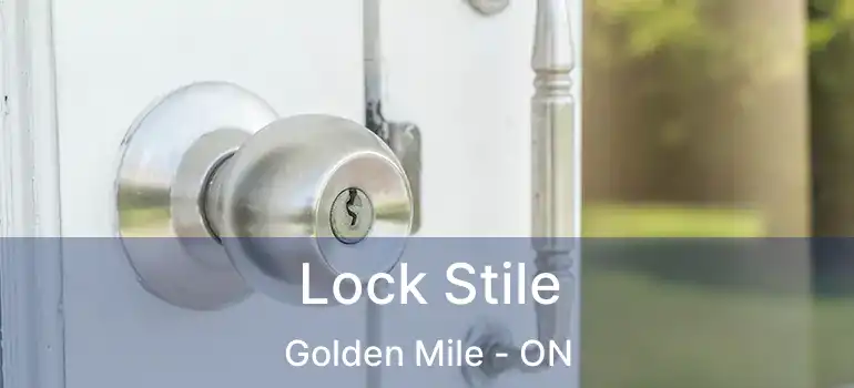  Lock Stile Golden Mile - ON