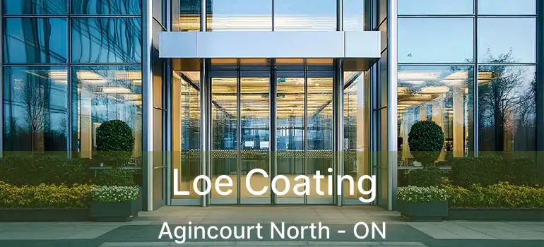  Loe Coating Agincourt North - ON