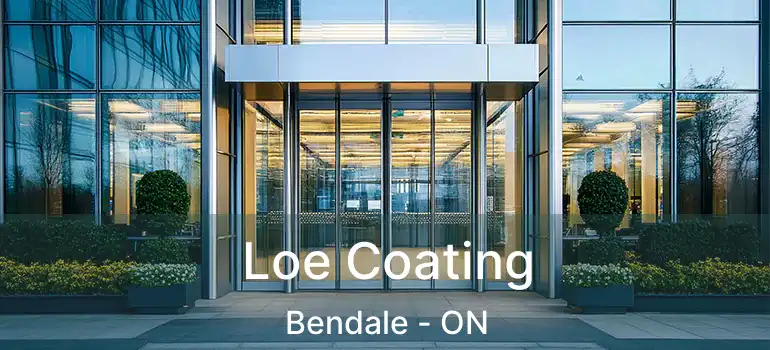 Loe Coating Bendale - ON