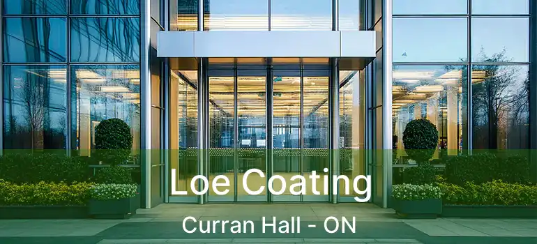  Loe Coating Curran Hall - ON