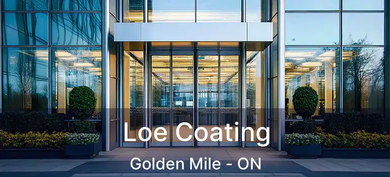 Loe Coating Golden Mile - ON