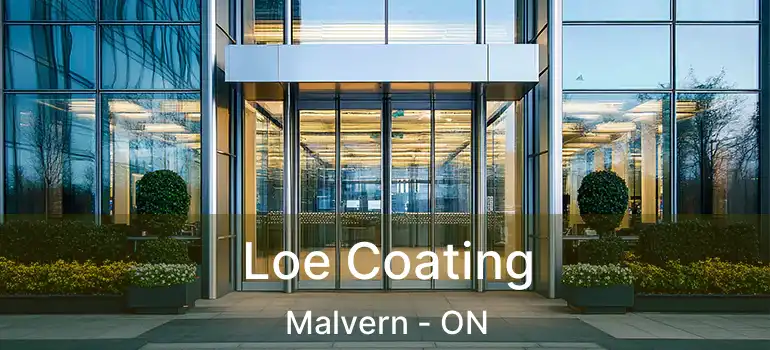 Loe Coating Malvern - ON