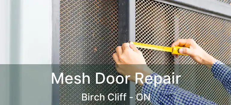 Mesh Door Repair Birch Cliff - ON