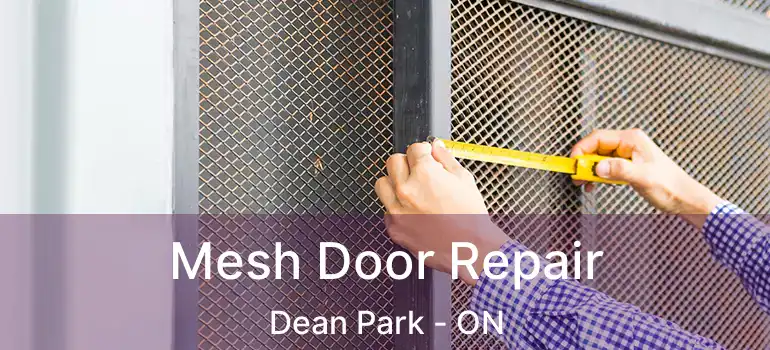  Mesh Door Repair Dean Park - ON