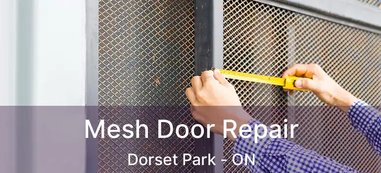  Mesh Door Repair Dorset Park - ON