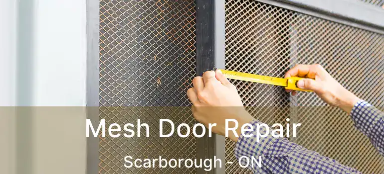 Mesh Door Repair Scarborough - ON