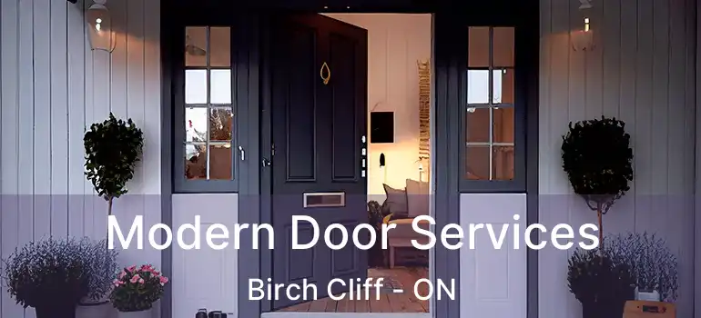  Modern Door Services Birch Cliff - ON