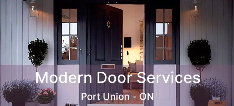  Modern Door Services Port Union - ON