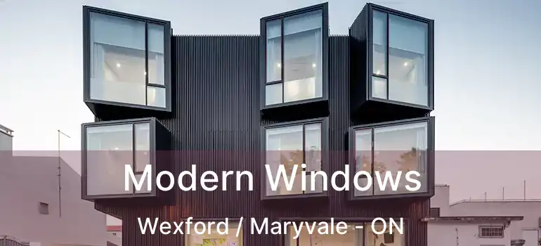 Modern Windows Wexford / Maryvale - ON
