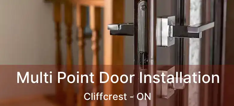 Multi Point Door Installation Cliffcrest - ON