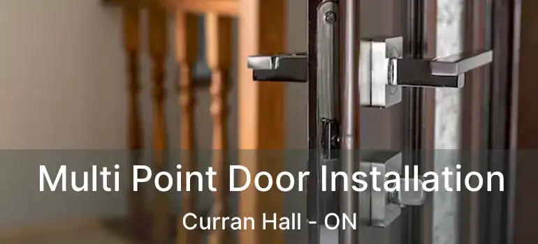  Multi Point Door Installation Curran Hall - ON