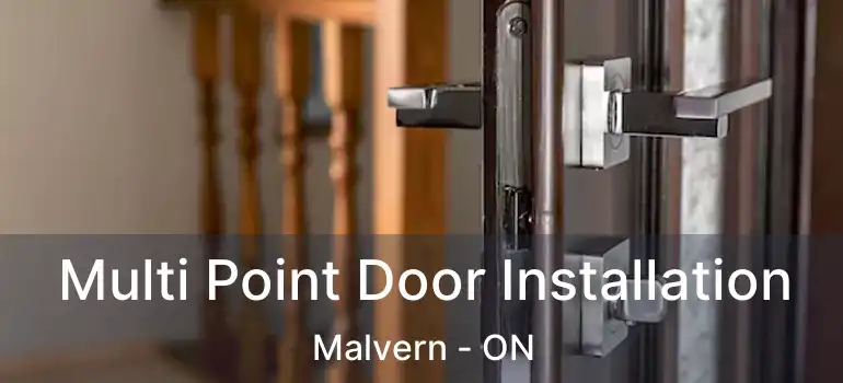 Multi Point Door Installation Malvern - ON