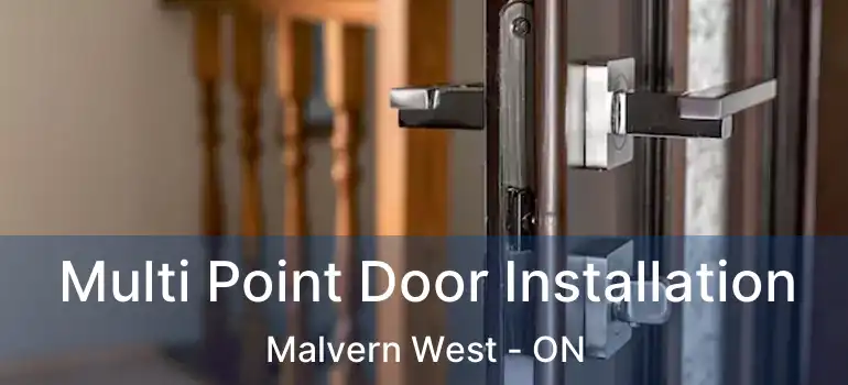  Multi Point Door Installation Malvern West - ON