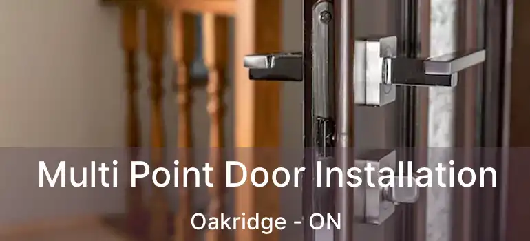  Multi Point Door Installation Oakridge - ON