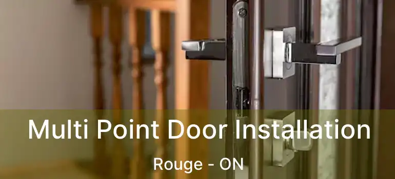  Multi Point Door Installation Rouge - ON