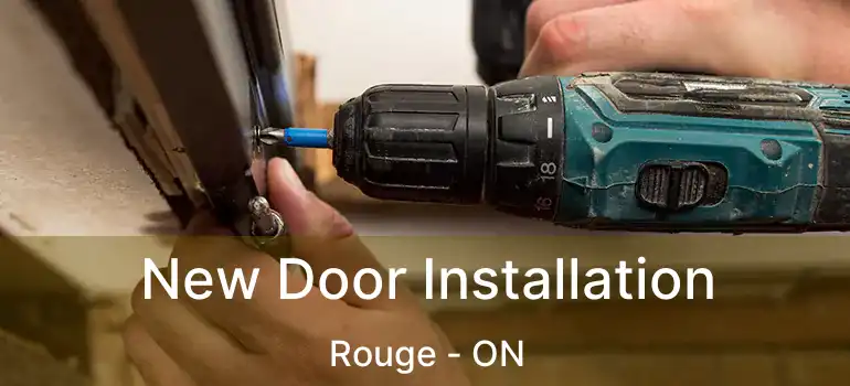 New Door Installation Rouge - ON