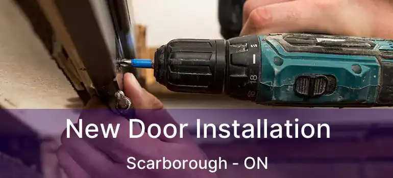  New Door Installation Scarborough - ON