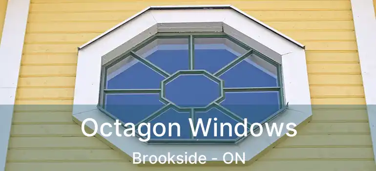  Octagon Windows Brookside - ON