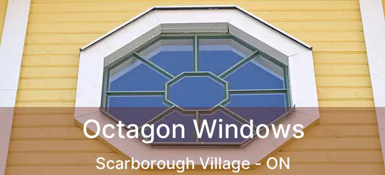  Octagon Windows Scarborough Village - ON